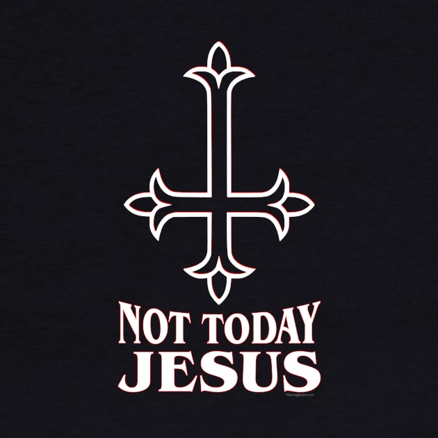 Not Today Jesus - Inverted Cross by RainingSpiders